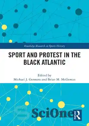 دانلود کتاب Sport and Protest in the Black Atlantic – ورزش و اعتراض در اقیانوس اطلس سیاه